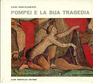 Bild des Verkufers fr Pompei e la sua tragedia zum Verkauf von Studio Bibliografico Marini