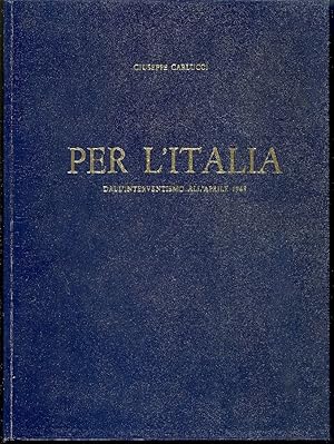 Bild des Verkufers fr Per l'Italia. Dall'interventismo all'aprile 1945 zum Verkauf von Studio Bibliografico Marini