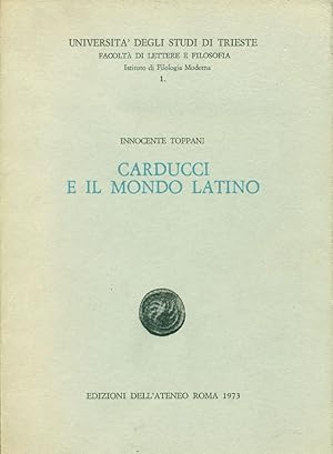 Bild des Verkufers fr Carducci e il mondo latino zum Verkauf von Studio Bibliografico Marini