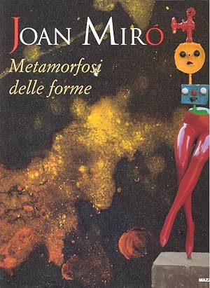 Bild des Verkufers fr Joan Mir. Metamorfosi delle forme zum Verkauf von Studio Bibliografico Marini