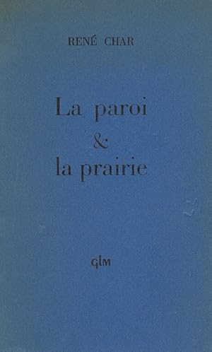 Imagen del vendedor de La paroi & la prairie a la venta por Studio Bibliografico Marini