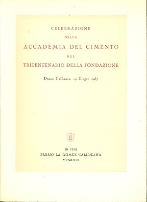 Celebrazione della Accademia del Cimento nel tricentenario della fondazione