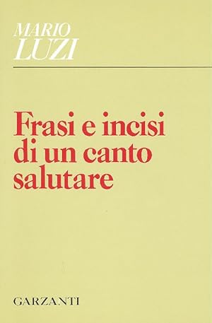 Immagine del venditore per Frasi e incisi di un canto salutare venduto da Studio Bibliografico Marini