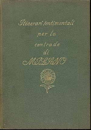Bild des Verkufers fr Itinerari sentimentali per le contrade di Milano zum Verkauf von Studio Bibliografico Marini