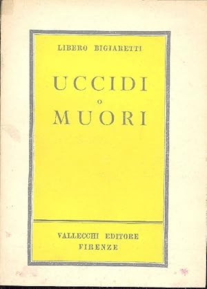 Immagine del venditore per Uccidi o muori ovvero un&#39;avventura tra i Lvari venduto da Studio Bibliografico Marini