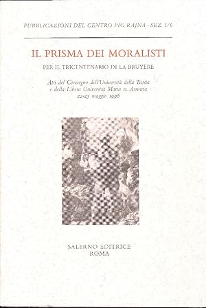 Immagine del venditore per Il prisma dei moralisti. Per il tricentenario di La Bruyre venduto da Studio Bibliografico Marini