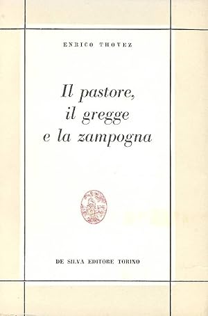 Image du vendeur pour Il pastore, il gregge e la zampogna. Dall'Inno a Satana alla Laus Vitae mis en vente par Studio Bibliografico Marini