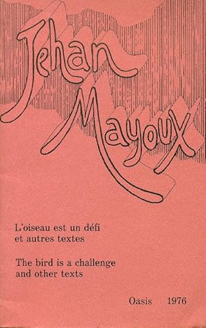 L'oiseau est un défi et autres textes. The bird is a challenge and other texts