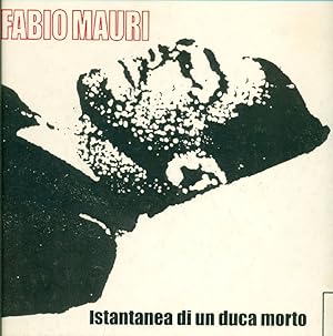 Fabio Mauri. Istantanea di un duca morto