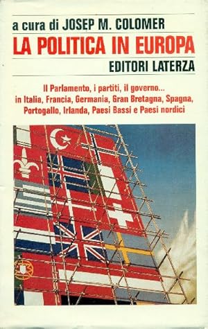 Bild des Verkufers fr La politica in Europa. Introduzione alle Istituzioni di 15 Paesi zum Verkauf von Studio Bibliografico Marini