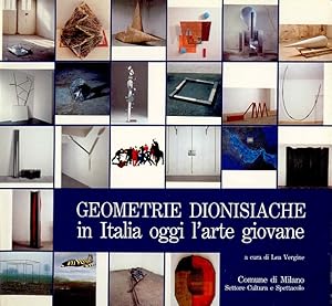 Bild des Verkufers fr Geometrie dionisiache in Italia oggi l'arte giovane zum Verkauf von Studio Bibliografico Marini