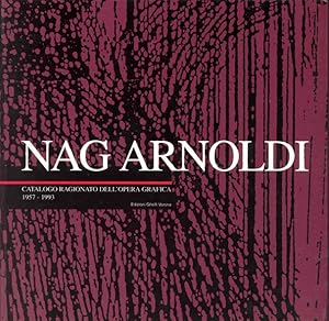 Seller image for Nag Arnoldi. Catalogo ragionato dell'opera grafica 1957-1993 for sale by Studio Bibliografico Marini