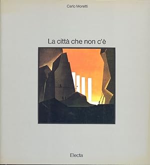 Bild des Verkufers fr La citt che non c' zum Verkauf von Studio Bibliografico Marini