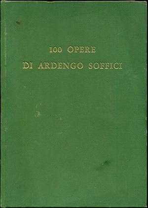 Bild des Verkufers fr 100 opere di Ardengo Soffici zum Verkauf von Studio Bibliografico Marini