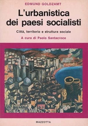 Imagen del vendedor de L'urbanistica dei paesi socialisti. Citt, territorio e struttura sociale a la venta por Studio Bibliografico Marini