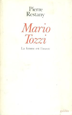 Mario Tozzi. La femme est l'oeuvre