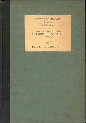 Letters home from Persia. With observations on Palestine and Southern Russia