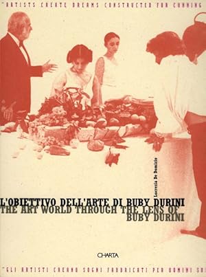 Seller image for L'obiettivo dell'arte di Buby Durini. The Art World through the Lens of Buby Durini for sale by Studio Bibliografico Marini