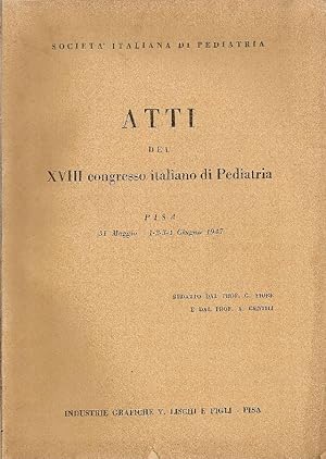 Bild des Verkufers fr Atti del XVIII Congresso Italiano di Pediatria zum Verkauf von Studio Bibliografico Marini