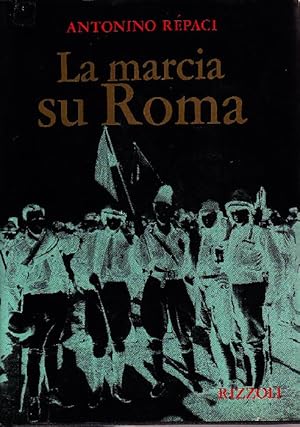 Image du vendeur pour La Marcia su Roma mis en vente par Studio Bibliografico Marini