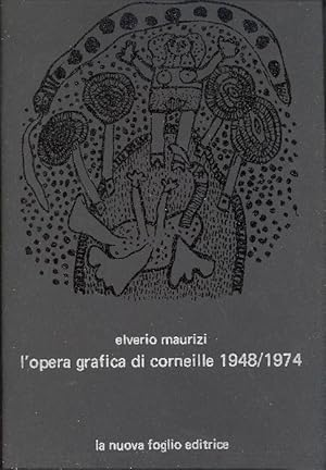 Bild des Verkufers fr L'opera grafica di Corneille 1948/1974 zum Verkauf von Studio Bibliografico Marini