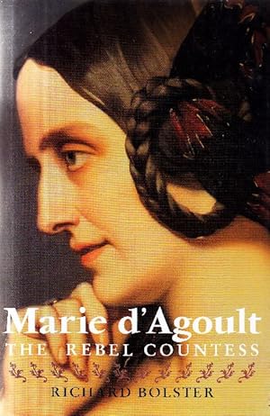 Marie d'Agoult. The Rebel Countess