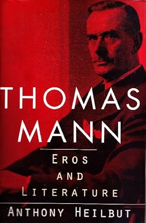 Imagen del vendedor de Thomas Mann. Eros and literature a la venta por Studio Bibliografico Marini