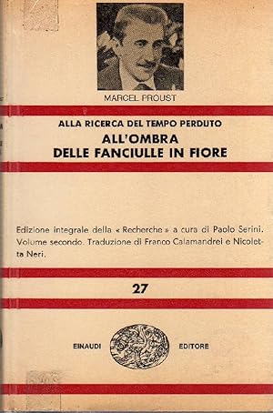 Immagine del venditore per Alla ricerca del tempo perduto. All'ombra delle fanciulle in fiore venduto da Studio Bibliografico Marini