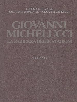 Bild des Verkufers fr Giovanni Michelucci. La pazienza delle stagioni zum Verkauf von Studio Bibliografico Marini