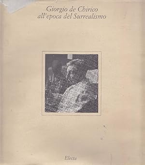 Seller image for Giorgio De Chirico all'epoca del Surrealismo for sale by Studio Bibliografico Marini