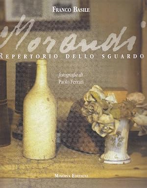 Morandi. Repertorio dello sguardo