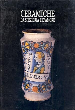 Immagine del venditore per Ceramiche da spezieria e d'amore venduto da Studio Bibliografico Marini