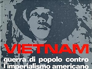 Vietnam guerrra di popolo contro l'imperialismo americano