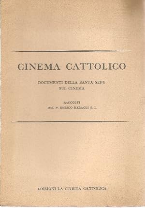 Immagine del venditore per Cinema cattolico. Documenti della santa Sede sul cinema venduto da Studio Bibliografico Marini