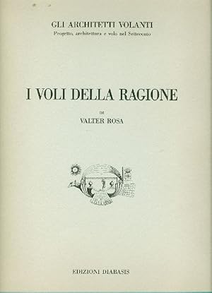 Bild des Verkufers fr Gli architetti volanti. Progetto, architettura e volo nel Settecento zum Verkauf von Studio Bibliografico Marini