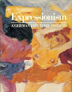 Bild des Verkufers fr Expressionism. A German intuition 1905-1920 zum Verkauf von Studio Bibliografico Marini