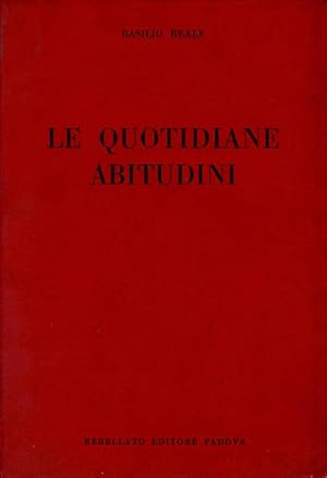 Seller image for Le quotidiane abitudini for sale by Studio Bibliografico Marini