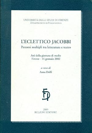 Bild des Verkufers fr L&#39;eclettico Jacobbi. Percorsi multipli tra letteratura e teatro zum Verkauf von Studio Bibliografico Marini