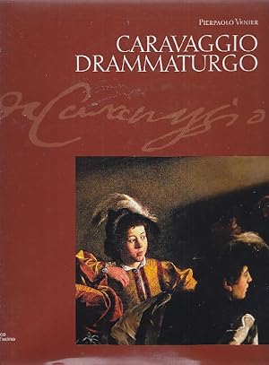 Immagine del venditore per Caravaggio drammaturgo. Lettura teatrale dell'opera pittorica venduto da Studio Bibliografico Marini