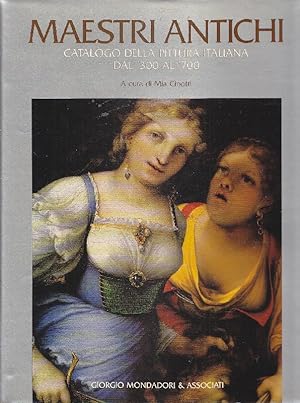 Bild des Verkufers fr Maestri antichi. Catalogo della pittura italiana dal 300 al 700 zum Verkauf von Studio Bibliografico Marini