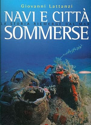 Navi e città sommerse. La storia riemerge dal mare