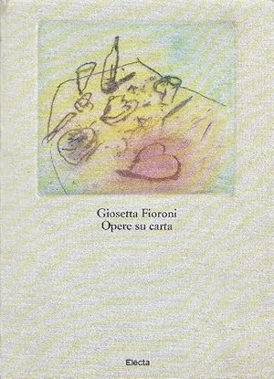 Bild des Verkufers fr Giosetta Fioroni. Opere su carta 1960-1990 zum Verkauf von Studio Bibliografico Marini