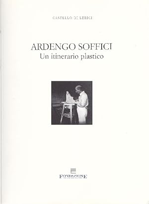 Ardengo Soffici. Un itinerario plastico