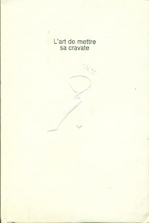 Seller image for L'art de mettre sa cravate for sale by Studio Bibliografico Marini