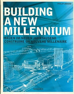Seller image for Building a new Millennium. Bauen im neuen jahrtausend. Construire un nouveau Millnaire for sale by Studio Bibliografico Marini