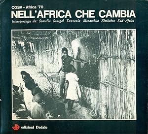 Seller image for Nell'Africa che cambia. Somalia, Senegal, Tanzania, Mozambico, Sud-Africa for sale by Studio Bibliografico Marini