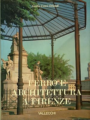 Bild des Verkufers fr Ferro e architettura a Firenze zum Verkauf von Studio Bibliografico Marini