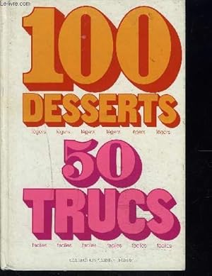 Image du vendeur pour 100 DESSERT / 50 TRUCS mis en vente par Le-Livre