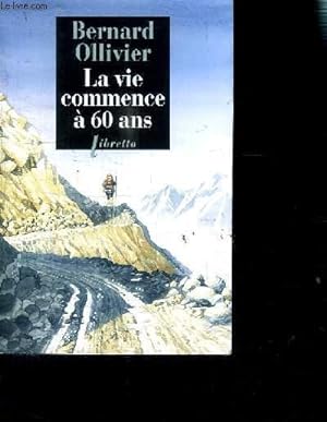 Image du vendeur pour LA VIE COMMENCE A 60 ANS mis en vente par Le-Livre
