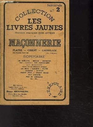 Seller image for COLLECTION LES LIVRES JAUNES TRAVAUX PRATIQUES POUR ARTISANS MACONNERIE PLATRE CIMENT CARRELAGE- 5e EDITION- FASCICULE N2 for sale by Le-Livre
